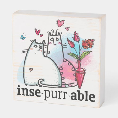Cat Humor Pun Insepurrable Cute Felines Drawing Wooden Box Sign