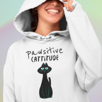 Cat Humor Pun Pawsitive Cattitude Quote Hoodie