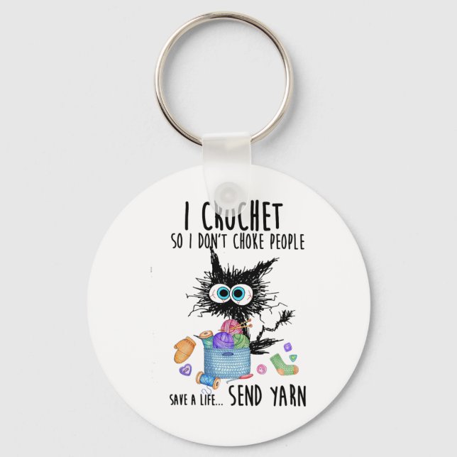 Cat I Crochet So I Don't Choke People Save A Life  Keychain (Front)