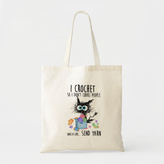 Cat I Crochet So I Don'T Choke People Save A Life Tote Bag