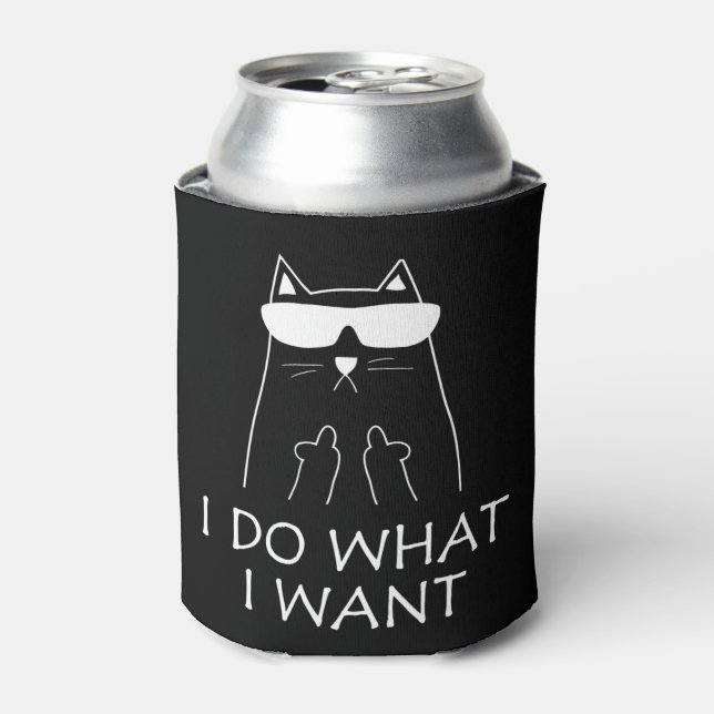 Cat I Do What I Want Can Cooler (Can Front)