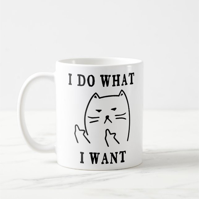 Cat I Do What I Want Coffee Mug (Left)