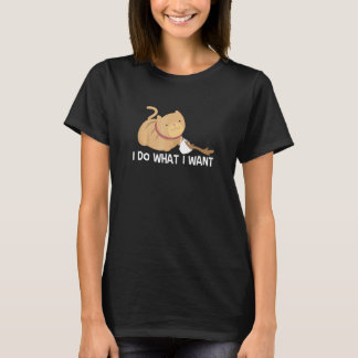 Cat I Do What I Want Humorous Evil Kitten T-Shirt