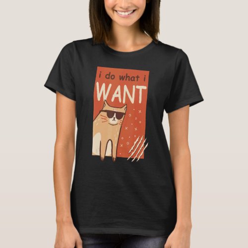 Cat I Do What I Want Kitten Graphic T-Shirt