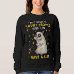 Cat I Fully Intend To Haunt People When I Die I Ha Sweatshirt