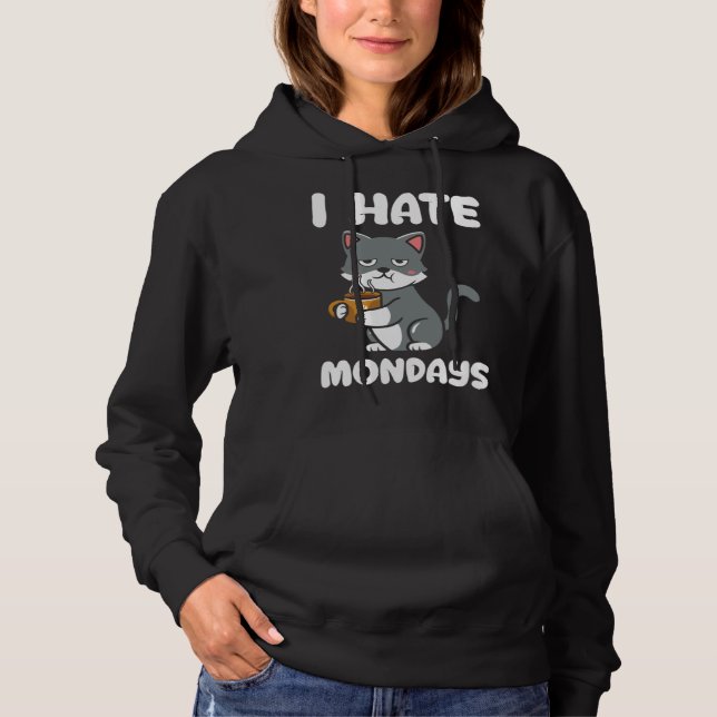 Cat  I Hate Monday Morning Coffee Caffeine Hoodie (Front)