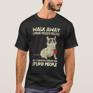 Cat I Have Anger Issues Dislike Stupid People T-Shirt