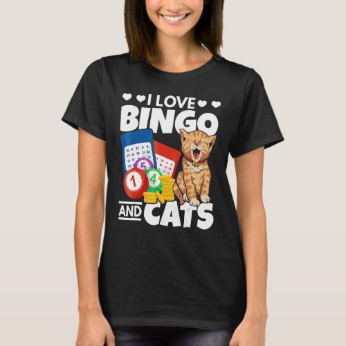 Cat I Love Bingo And Cats Gambling Bingo Player Bi T_Shirt