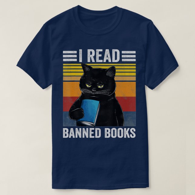 Cat I Read Banned Books Funny Bookworms Reading Bo T-Shirt (Design Front)
