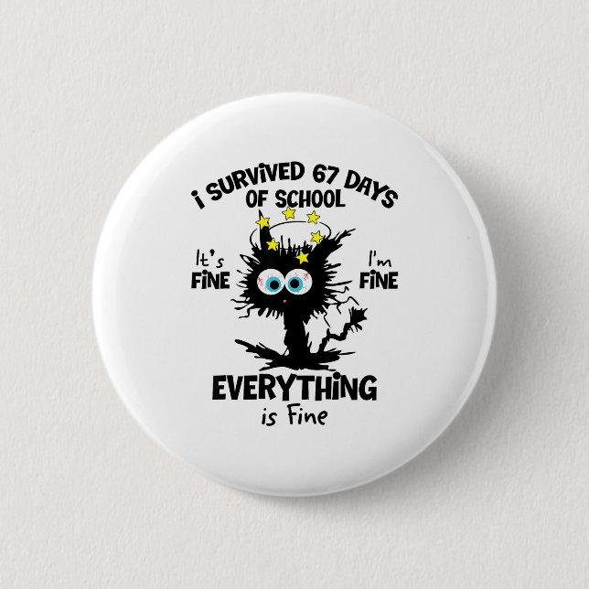 Cat I Survived 67 Days Of School Teachers Students Button (Front)