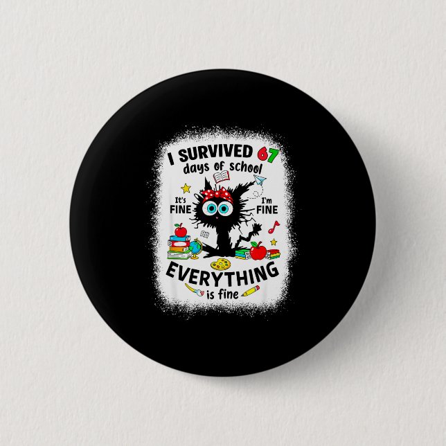 Cat I Survived 67 Days Of School Teachers Students Button (Front)