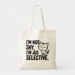 Cat I'm Not Shy I'm Just Selective Tote Bag