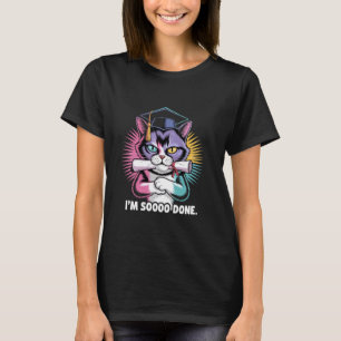 Cat I'm So Done Class of 2025 Senior Graduation Gr T-Shirt