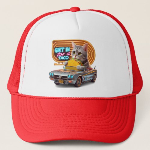 Cat In Car Majesty Get in for a taco Trucker Hat