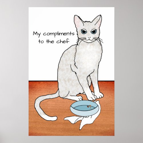 Cat in Kitchen Pays Compliments to Chef Poster