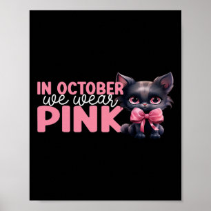 Cat In October We Wear Pink October Breast Cancer  Poster