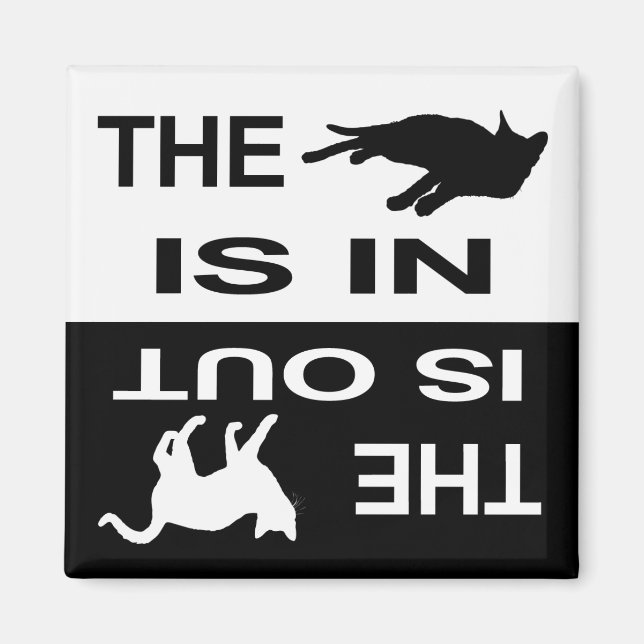 Cat In/Out 2 Magnet (Front)