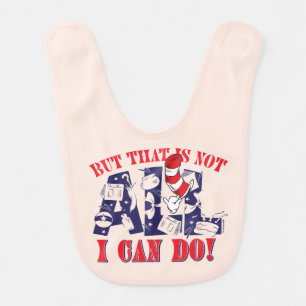 Cat in the Hat But That Is Not All I Can Do Baby Bib