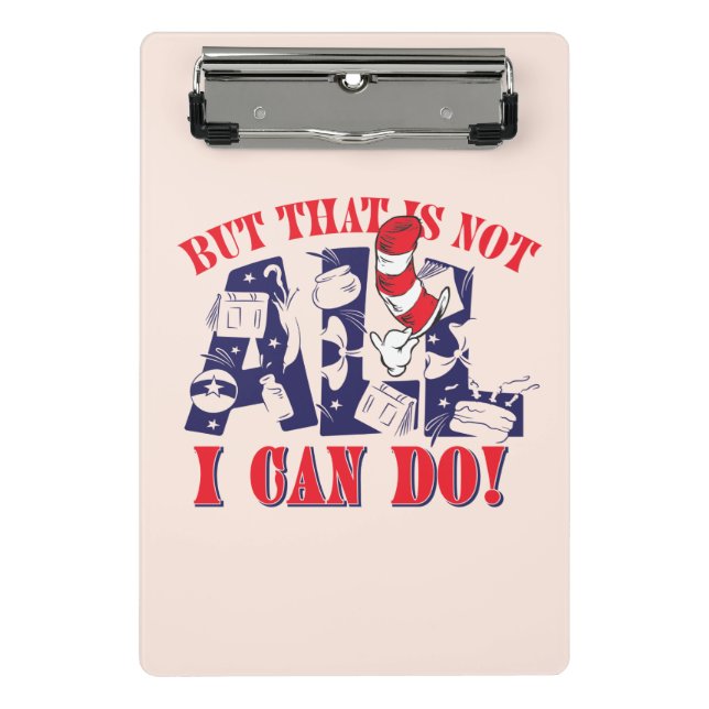 Cat in the Hat | But That Is Not All I Can Do Mini Clipboard (Front)