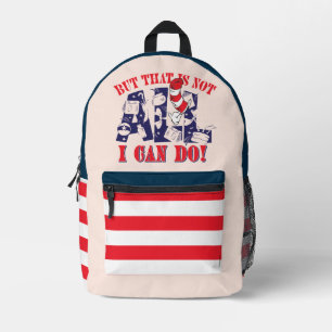 Cat in the Hat But That Is Not All I Can Do Printed Backpack