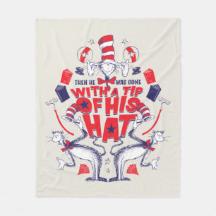 Cat in the Hat  He Was Gone With A Tip of His Hat Fleece Blanket