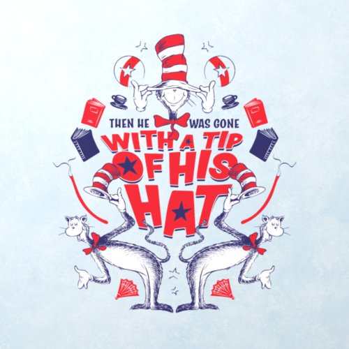 Cat in the Hat He Was Gone With A Tip of His Hat Wall Decal