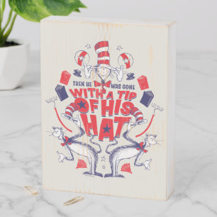 Cat in the Hat He Was Gone With A Tip of His Hat Wooden Box Sign