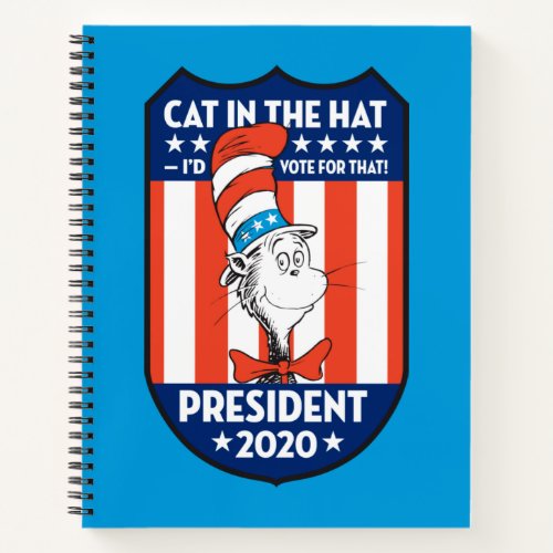 Cat in the Hat  Id Vote for That Notebook