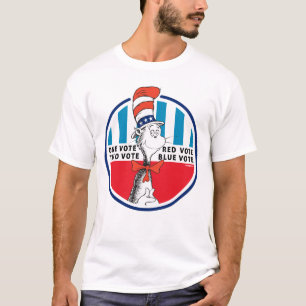 Cat in the Hat   One Vote, Two Vote T-Shirt