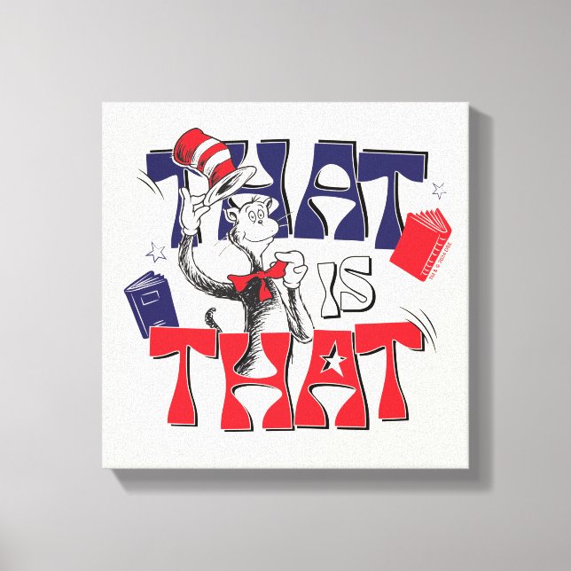 Cat In the Hat | That Is That Canvas Print (Front)