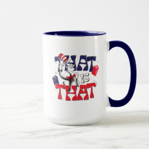 Cat In the Hat That Is That Mug