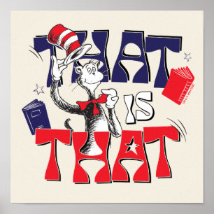 Cat In the Hat That Is That Poster