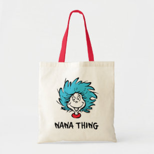 Cat in the Hat   Thing 1 Thing 2 - Nana Thing Tote Bag