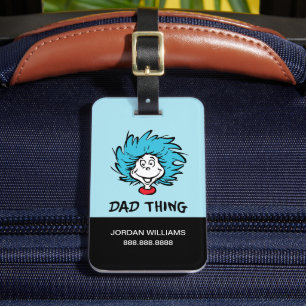 Cat in the Hat Thing One Thing Two - Dad Thing Luggage Tag