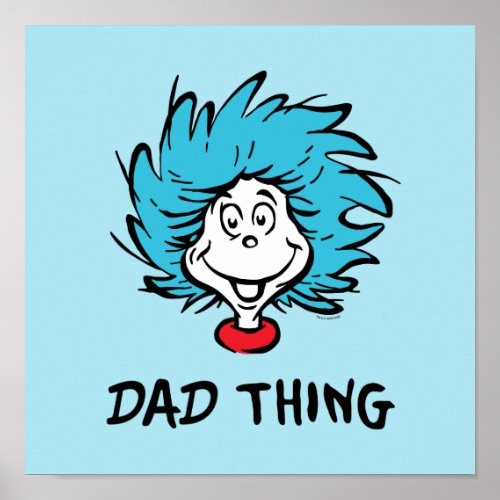 Cat in the Hat  Thing One Thing Two _ Dad Thing Poster
