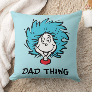 Cat in the Hat Thing One Thing Two - Dad Thing Throw Pillow