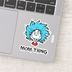 Cat in the Hat Thing One Thing Two - Mom Thing Sticker