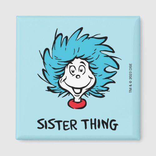 Cat in the Hat Thing One Thing Two _ Sister Thing Magnet