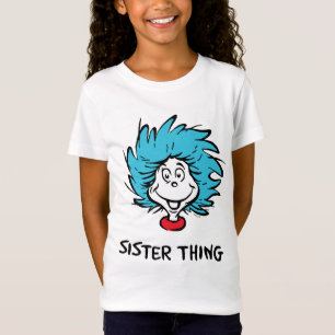 Cat in the Hat Thing One Thing Two - Sister Thing T-Shirt