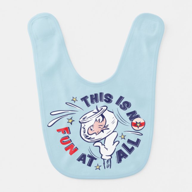 Cat In the Hat | This Is Not Fun At All Baby Bib (Front)