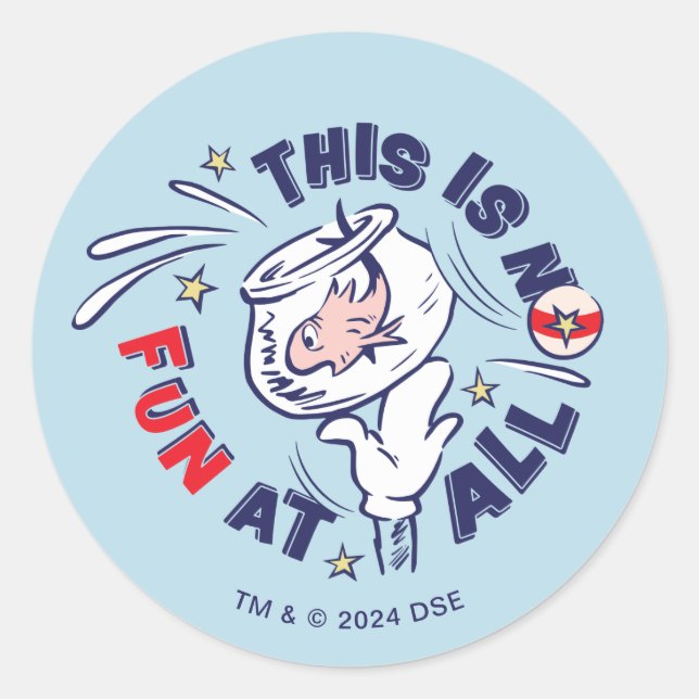 Cat In the Hat | This Is Not Fun At All Classic Round Sticker (Front)