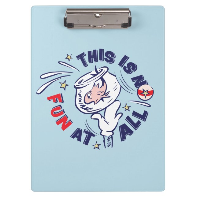 Cat In the Hat | This Is Not Fun At All Clipboard (Front)