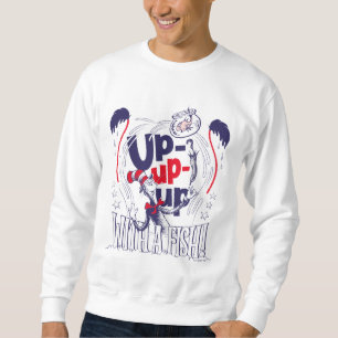 Cat In the Hat Up-Up-Up With A Fish Sweatshirt