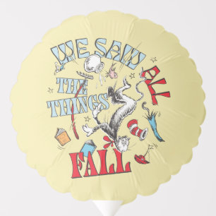 Cat In the Hat We Saw All the Things Fall Balloon