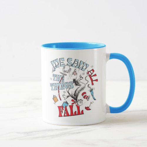 Cat In the Hat  We Saw All the Things Fall Mug