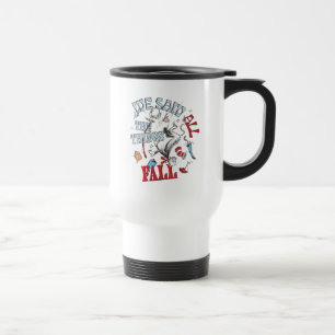 Cat In the Hat We Saw All the Things Fall Travel Mug
