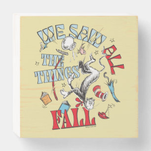 Cat In the Hat We Saw All the Things Fall Wooden Box Sign