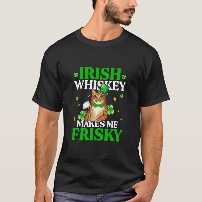 Cat Irish Whiskey Makes Me Frisky St Patrick's Day T-Shirt (Front)