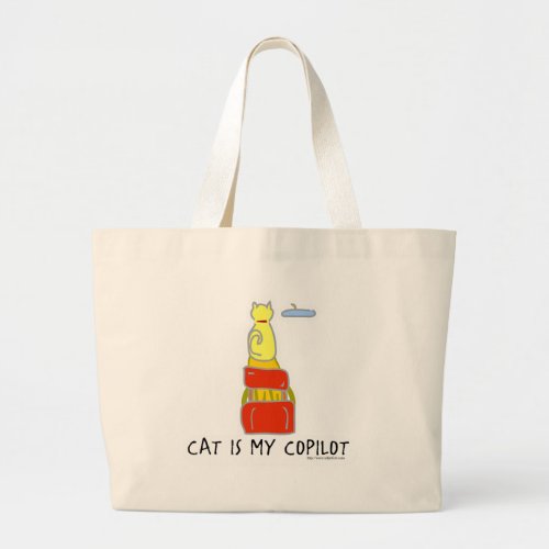Cat Is My Copilot Funny Cartoon Art Slogan  Large Tote Bag