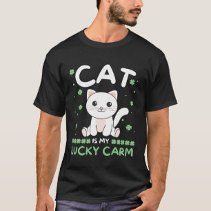 Cat Is My Lucky Carm Shamrock St Patrick s Day Cat T-Shirt